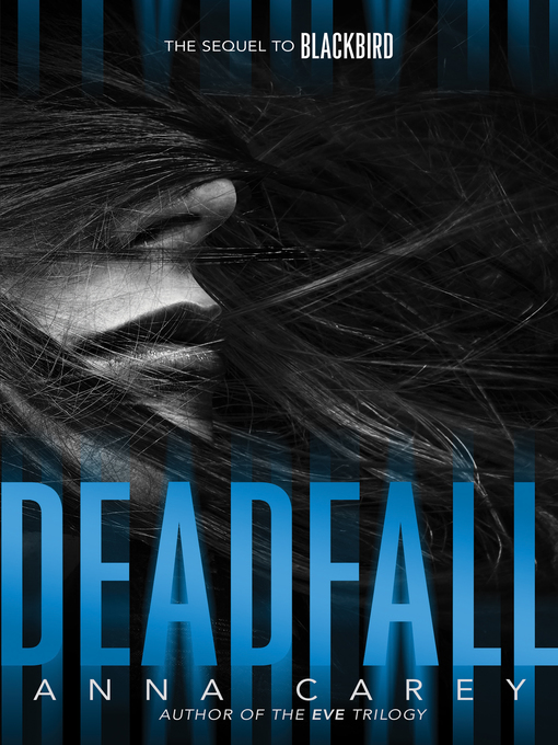 Title details for Deadfall by Anna Carey - Wait list